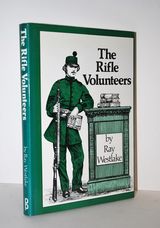 Rifle Volunteers, The The History of the Rifle Volunteers, 1859-1908