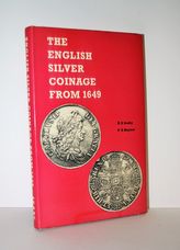 The English Silver Coinage from 1649 4th Revised Edition