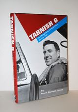 Tarnish 6 The Biography of Test Pilot James L. Dell OBE