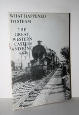 The Great Western Castles and Kings 4-6-0S