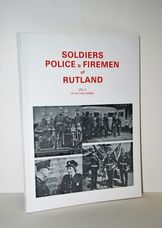 Soldiers, Police and Firemen of Rutland - Vol 2 (In Rutland Series)