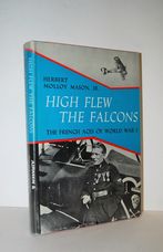 High Flew the Falcons The French Aces of World War I