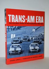Trans-Am Era The Golden Years in Photographs, 1966-1972