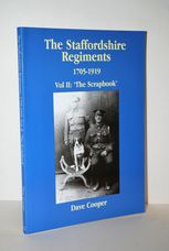 Staffordshire Regiments II 1705-1919 the Scrapbook