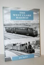 The West Clare Railway An Irish Railway Pictorial