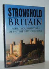 Stronghold Britain  Four Thousand Years of British Fortification