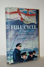 FULL CYCLE. the Biography of Admiral Sir Bertram Home Ramsay.