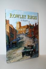 Rowley Regis A History