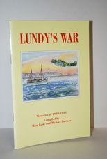 Lundy's War Memories of 1939-45 Compiled by Mary Gade and Michael Harman