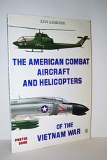 American Combat Aircraft and Helicopters of the Vietnam War