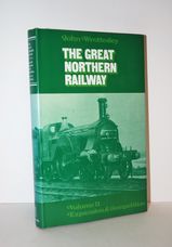 The Great Northern Railway Volume 2 Expansion & Competition