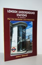 London Underground Stations in Colour for the Modeller and Historian