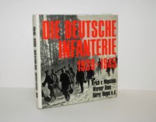 Die Deutsche Infanterie 1939-1945. Eine Dokumentation in Bildern