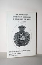 The Protection of Chatham Dockyard Throughout the Ages