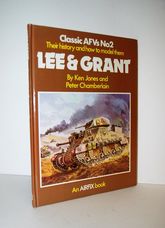 Classic Armoured Fighting Vehicles Lee and Grant No. 2: Their History and