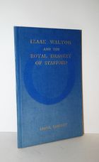 Izaak Walton and the Royal Deanery of Stafford .