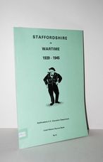 Staffordshire in Wartime 1939 - 1945