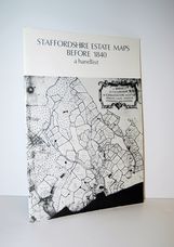 Staffordshire Estate Maps before 1840 A Handlist