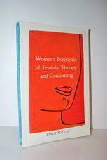 Women's Experience of Feminist Therapy and Counselling