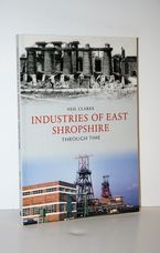 Industries of East Shropshire through Time