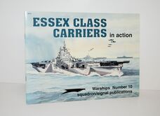 Essex Class Carriers in Action - Warships No. 10