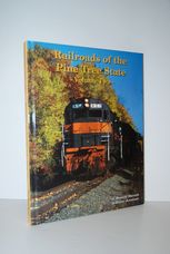 Railroads of the Pine Tree State, Vol. 2