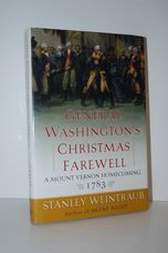 General Washington's Christmas Farewell A Mount Vernon Homecoming, 1783