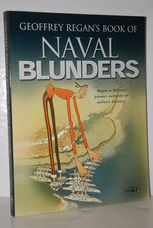 Geoffrey Regan's Book of Naval Blunders