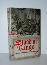 Blood of Kings The Stuarts, the Ruthvens and the 'Gowrie Conspiracy'