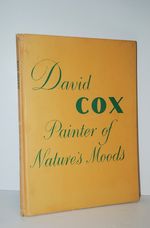 David Cox PAINTER of NATURE's MOODS.