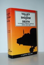 The Valley of the Shadow of Death Bomber Command Campaign, March-July 1943