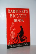 Bartleet's Bicycle Book The Story of Cycles & Cycling