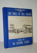 The Air Mails of New Zealand Volume 1 - Internal Flights A Silver Jubilee