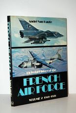 Pictorial History of the French Air Force , Volume 2, 1941-1974