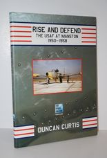 Rise and Defend The USAF At Manston 1950-1958
