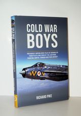 Cold War Boys Previously Unpublished Tales of Derring-Do from Pilots and