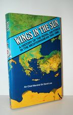 Wings in the Sun A History of the Royal Air Force in the Mediterranean,