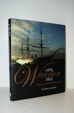 HMS Warrior 1860 Victoria's Ironclad Deterrent