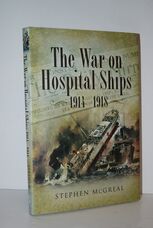 The War on Hospital Ships 1914-1918