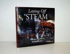 Letting off Steam The Railway Paintings of David Weston