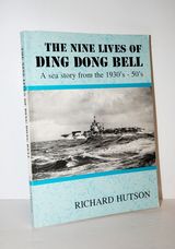 The Nine Lives of Ding Dong Bell A Sea Story from the 1930S-1950S