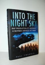 Into the Night Sky RAF Middleton St George, a Bomber Airfield At War