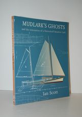 Mudlark's Ghosts And the Restoration of a Herreshoff Meadow Lark