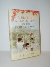 A British Army Nurse in the Korean War Shadows of the Far Forgotten