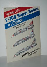 F-100 Super Sabre in Color - Fighting Colors Series