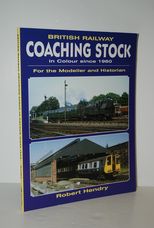 British Railway Coaching Stock in Colour Since 1960 for the Modeller and