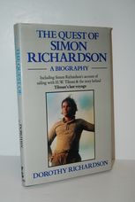 The Quest of Simon Richardson A Biography Including Simon Richardson's
