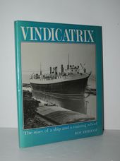 Vindicatrix The Story of a Ship and a Training School