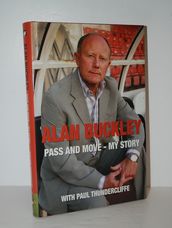 Alan Buckley Pass and Move: My Story