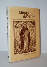 Miracles and Pilgrims Popular Beliefs in Medieval England